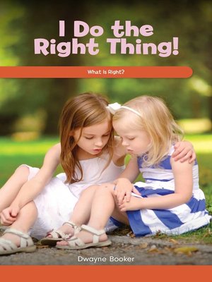cover image of I Do the Right Thing!